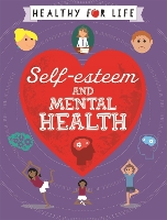 Book Cover for Healthy for Life: Self-esteem and Mental Health by Anna Claybourne