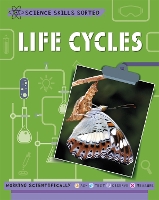 Book Cover for Science Skills Sorted!: Life Cycles by Anna Claybourne