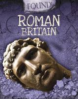 Book Cover for Found!: Roman Britain by Moira Butterfield