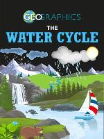 Book Cover for Geographics: The Water Cycle by Georgia Amson-Bradshaw