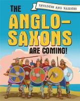 Book Cover for The Anglo-Saxons Are Coming! by Paul Mason