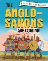Book Cover for The Anglo-Saxons Are Coming! by Paul Mason