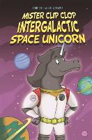 Book Cover for Mister Clip Clop, Intergalactic Space Unicorn by Tony Lee