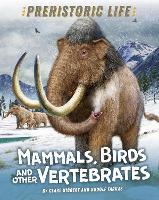 Book Cover for Prehistoric Life: Mammals, Birds and other Vertebrates by Clare Hibbert