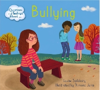 Book Cover for Questions and Feelings About: Bullying by Louise Spilsbury