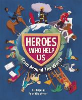 Book Cover for Heroes Who Help Us From Around the World by Liz Gogerly