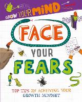 Book Cover for Grow Your Mind: Face Your Fears by Alice Harman