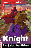 Book Cover for EDGE: I HERO: Immortals: Knight by Steve Barlow, Steve Skidmore