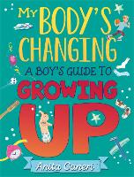 Book Cover for My Body's Changing. A Boy's Guide to Growing Up by Anita Ganeri