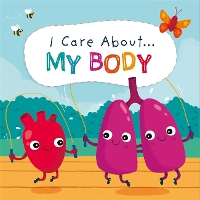 Book Cover for I Care About...my Body by Liz Lennon