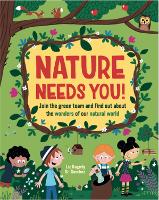 Book Cover for Nature Needs You! by Liz Gogerly