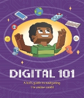 Book Cover for Digital 101: A Kid's Guide to Navigating the Online World by Ben Hubbard