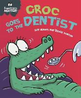 Book Cover for Experiences Matter: Croc Goes to the Dentist by Sue Graves