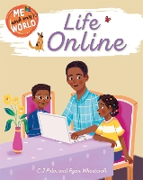 Book Cover for Me and My World: Life Online by Anne Rooney, Sarah Ridley