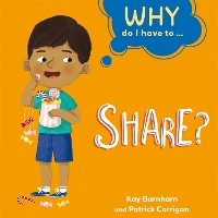 Book Cover for Why Do I Have To ...: Share? by Kay Barnham