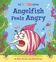 Book Cover for The Emotion Ocean: Angelfish Feels Angry by Katie Woolley