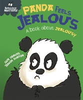 Book Cover for Behaviour Matters: Panda Feels Jealous - A book about jealousy by Sue Graves