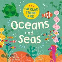 Book Cover for I'm Glad There Are: Oceans and Seas by Tracey Turner