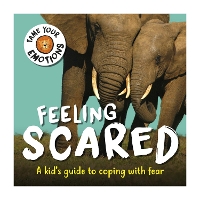 Book Cover for Feeling Scared by Susie Williams