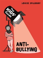 Book Cover for The Kids' Guide: Anti-Bullying by Louise Spilsbury