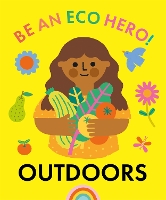 Book Cover for Be an Eco Hero!: Outdoors by Florence Urquhart