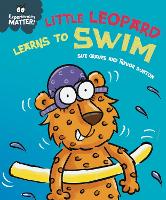 Book Cover for Experiences Matter: Little Leopard Learns to Swim by Sue Graves