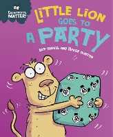 Book Cover for Experiences Matter: Little Lion Goes to a Party by Sue Graves