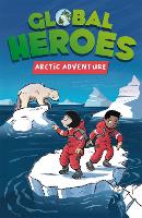 Book Cover for Global Heroes: Arctic Adventure by Damian Harvey