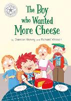 Book Cover for Reading Champion: The Boy who Wanted More Cheese by Damian Harvey