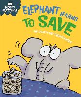 Book Cover for Elephant Learns to Save by Sue Graves