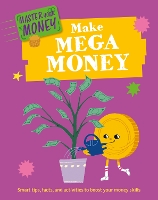Book Cover for Master Your Money: Make Mega Money by Izzi Howell