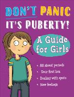 Book Cover for Don't Panic, It's Puberty!. A Guide for Girls by Anna Claybourne