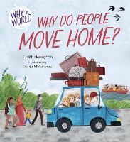 Book Cover for Why in the World: Why do People Move Home? by Judith Heneghan