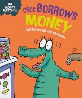 Book Cover for Money Matters: Croc Borrows Money by Sue Graves