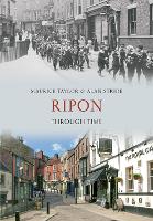 Book Cover for Ripon Through Time by Maurice Taylor, Alan Stride