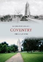 Book Cover for Coventry Through Time by Jacqueline Cameron