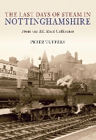 Book Cover for The Last Days of Steam in Nottinghamshire by Peter Tuffrey