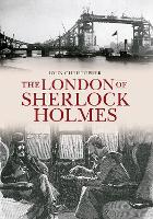 Book Cover for The London of Sherlock Holmes by John Christopher