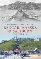 Book Cover for Redcar, Marske & Saltburn Through Time by Paul Chrystal, Simon Crossley
