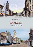 Book Cover for Dorset Through Time by Steve Wallis