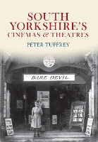 Book Cover for South Yorkshire's Cinemas & Theatres by Peter Tuffrey