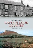 Book Cover for Captain Cook Country Through Time by Alan Whitworth