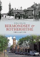 Book Cover for Bermondsey & Rotherhithe Through Time by Debra Gosling