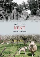 Book Cover for Kent Through Time by Robert Turcan