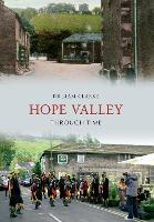 Book Cover for Hope Valley Through Time by Dr Liam Clarke