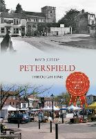 Book Cover for Petersfield Through Time by David Jeffery