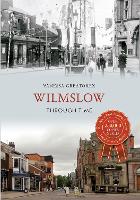 Book Cover for Wilmslow Through Time by Vanessa Greatorex