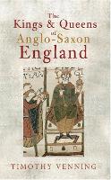 Book Cover for The Kings & Queens of Anglo-Saxon England by Timothy Venning