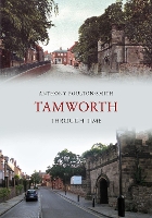 Book Cover for Tamworth Through Time by Anthony PoultonSmith