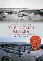 Book Cover for The English Riviera: Paignton, Brixham & Torquay Through Time by Anthony Poulton-Smith